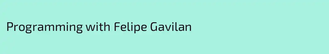Programming with Felipe Gavilan